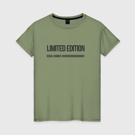 Женская футболка хлопок с принтом Limited edition в Кировске, 100% хлопок | прямой крой, круглый вырез горловины, длина до линии бедер, слегка спущенное плечо | 