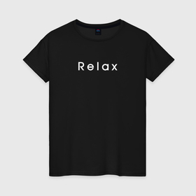 Женская футболка хлопок с принтом Relax life в Кировске, 100% хлопок | прямой крой, круглый вырез горловины, длина до линии бедер, слегка спущенное плечо | 