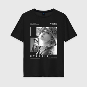 Женская футболка хлопок Oversize с принтом Stray kids Hyunjin в Тюмени, 100% хлопок | свободный крой, круглый ворот, спущенный рукав, длина до линии бедер
 | 