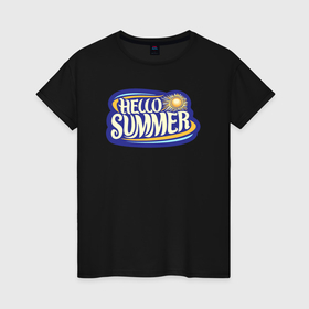 Женская футболка хлопок с принтом Sunny summer hello , 100% хлопок | прямой крой, круглый вырез горловины, длина до линии бедер, слегка спущенное плечо | Тематика изображения на принте: 