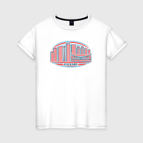 Женская футболка хлопок с принтом Канада Калгари в Петрозаводске, 100% хлопок | прямой крой, круглый вырез горловины, длина до линии бедер, слегка спущенное плечо | 