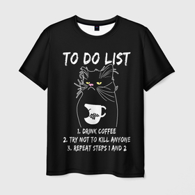 Мужская футболка 3D с принтом Сердитый кот и список дел в Кировске, 100% полиэфир | прямой крой, круглый вырез горловины, длина до линии бедер | Тематика изображения на принте: 