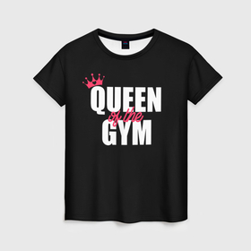 Женская футболка 3D с принтом Queen of the gym   crown в Кировске, 100% полиэфир ( синтетическое хлопкоподобное полотно) | прямой крой, круглый вырез горловины, длина до линии бедер | Тематика изображения на принте: 