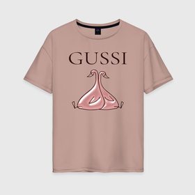 Женская футболка хлопок Oversize с принтом Гусси   розовый в Новосибирске, 100% хлопок | свободный крой, круглый ворот, спущенный рукав, длина до линии бедер
 | 