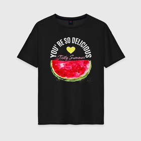Женская футболка хлопок Oversize с принтом Лето   арбуз вкусный в Петрозаводске, 100% хлопок | свободный крой, круглый ворот, спущенный рукав, длина до линии бедер
 | 