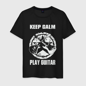 Мужская футболка хлопок с принтом Сохраняй спокойствие и играй на гитаре в Белгороде, 100% хлопок | прямой крой, круглый вырез горловины, длина до линии бедер, слегка спущенное плечо. | 