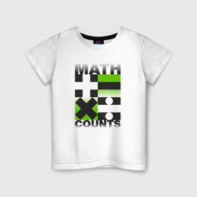 Детская футболка хлопок с принтом Math counts , 100% хлопок | круглый вырез горловины, полуприлегающий силуэт, длина до линии бедер | Тематика изображения на принте: 