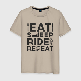 Мужская футболка хлопок с принтом Eat sleep ride repeat в Новосибирске, 100% хлопок | прямой крой, круглый вырез горловины, длина до линии бедер, слегка спущенное плечо. | 