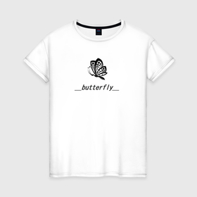 Женская футболка хлопок с принтом Бабочка с надписью butterfly в Тюмени, 100% хлопок | прямой крой, круглый вырез горловины, длина до линии бедер, слегка спущенное плечо | 