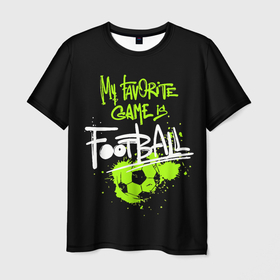 Мужская футболка 3D с принтом Моя любимая игра футбол , 100% полиэфир | прямой крой, круглый вырез горловины, длина до линии бедер | 