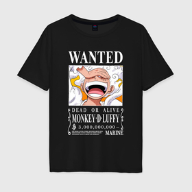 Мужская футболка хлопок Oversize с принтом Monkey D Luffy   wanted в Санкт-Петербурге, 100% хлопок | свободный крой, круглый ворот, “спинка” длиннее передней части | 