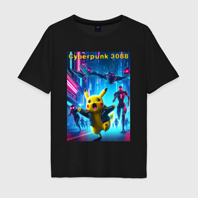 Мужская футболка хлопок Oversize с принтом Cyberpunk 3088   Pikachu pursuit   neon glow в Тюмени, 100% хлопок | свободный крой, круглый ворот, “спинка” длиннее передней части | 