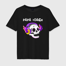 Мужская футболка хлопок Oversize с принтом Papa Roach   неоновый череп в городе Новоалтайск, 100% хлопок | свободный крой, круглый ворот, “спинка” длиннее передней части | 
