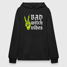 Худи SuperOversize хлопок с принтом Bad witch vibes   Halloween в Санкт-Петербурге, 70% хлопок, 30% полиэстер, мягкий начес внутри | карман-кенгуру, эластичная резинка на манжетах и по нижней кромке, двухслойный капюшон
 | 