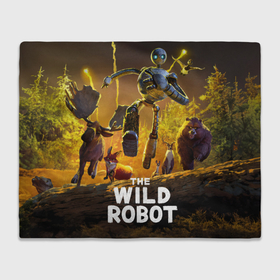 Плед 3D с принтом Побег друзей the wild robot в Ухте, 100% полиэстер | закругленные углы, все края обработаны. Ткань не мнется и не растягивается | 