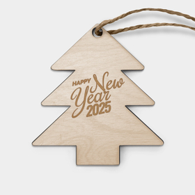Игрушка деревянная Ёлочка с гравировкой с принтом 2025 happy new year в городе Новоалтайск,  |  | 