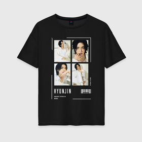 Женская футболка хлопок Oversize с принтом Hyunjin stray kids cute в Ухте, 100% хлопок | свободный крой, круглый ворот, спущенный рукав, длина до линии бедер
 | 
