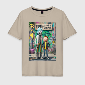 Мужская футболка хлопок Oversize с принтом Rick and Morty   punks not dead в Петрозаводске, 100% хлопок | свободный крой, круглый ворот, “спинка” длиннее передней части | Тематика изображения на принте: 