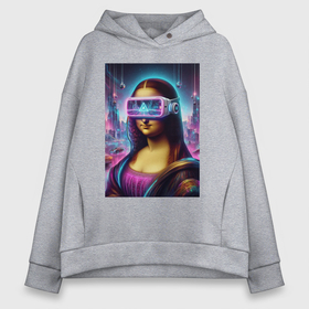 Женское худи Oversize хлопок с принтом Джоконда в виртуальных очках   киберпанк в городе Новоалтайск, френч-терри — 70% хлопок, 30% полиэстер. Мягкий теплый начес внутри —100% хлопок | боковые карманы, эластичные манжеты и нижняя кромка, капюшон на магнитной кнопке | 