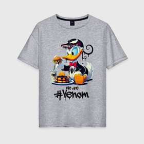 Женская футболка хлопок Oversize с принтом Venom Duck and fastfood , 100% хлопок | свободный крой, круглый ворот, спущенный рукав, длина до линии бедер
 | Тематика изображения на принте: 