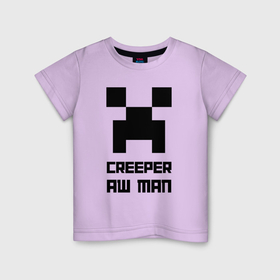 Детская футболка хлопок с принтом Creeper Aw Man, Майнкрафт мем , 100% хлопок | круглый вырез горловины, полуприлегающий силуэт, длина до линии бедер | Тематика изображения на принте: 