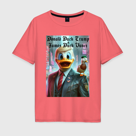 Мужская футболка хлопок Oversize с принтом Donald Duck Trump and James Duck Vance в Новосибирске, 100% хлопок | свободный крой, круглый ворот, “спинка” длиннее передней части | 