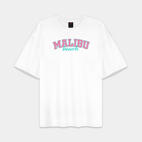 Женская футболка Oversize хлопок premium с принтом Malibu Beach text в городе Новоалтайск,  |  | 