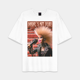 Женская футболка Oversize хлопок premium с принтом Barbies not dead   motto в городе Новоалтайск,  |  | 