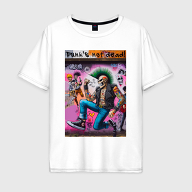 Мужская футболка хлопок Oversize с принтом Punks not dead   meme в Ухте, 100% хлопок | свободный крой, круглый ворот, “спинка” длиннее передней части | 